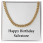 Happy Birthday Salvatore - 14k Gold Finished Cuban Link Chain