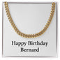 Happy Birthday Bernard - 14k Gold Finished Cuban Link Chain