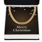 Merry Christmas v06 - 14k Gold Finished Cuban Link Chain