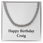 Happy Birthday Craig - Cuban Link Chain