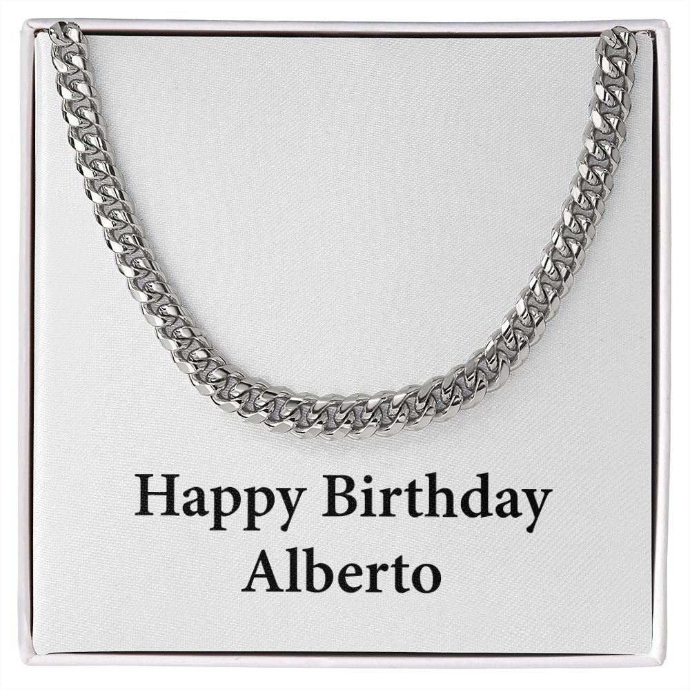 Happy Birthday Alberto - Cuban Link Chain