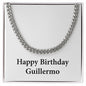 Happy Birthday Guillermo - Cuban Link Chain