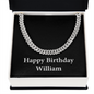 Happy Birthday William v2 - Cuban Link Chain