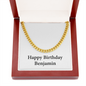 Happy Birthday Benjamin - 14k Gold Finished Cuban Link Chain With Mahogany Style Luxury Box