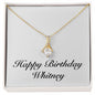 Happy Birthday Whitney - 18K Yellow Gold Finish Alluring Beauty Necklace