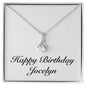 Happy Birthday Jocelyn - Alluring Beauty Necklace