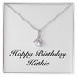 Happy Birthday Kathie - Alluring Beauty Necklace
