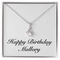 Happy Birthday Mallory - Alluring Beauty Necklace