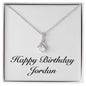 Happy Birthday Jordan - Alluring Beauty Necklace