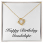Happy Birthday Guadalupe - 18K Yellow Gold Finish Love Knot Necklace