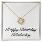 Happy Birthday Kimberley - 18K Yellow Gold Finish Love Knot Necklace