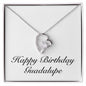 Happy Birthday Guadalupe - Forever Love Necklace