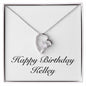 Happy Birthday Kelley - Forever Love Necklace