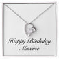 Happy Birthday Maxine - Forever Love Necklace