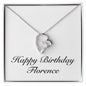 Happy Birthday Florence - Forever Love Necklace
