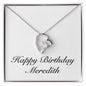 Happy Birthday Meredith - Forever Love Necklace