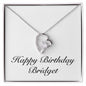 Happy Birthday Bridget - Forever Love Necklace