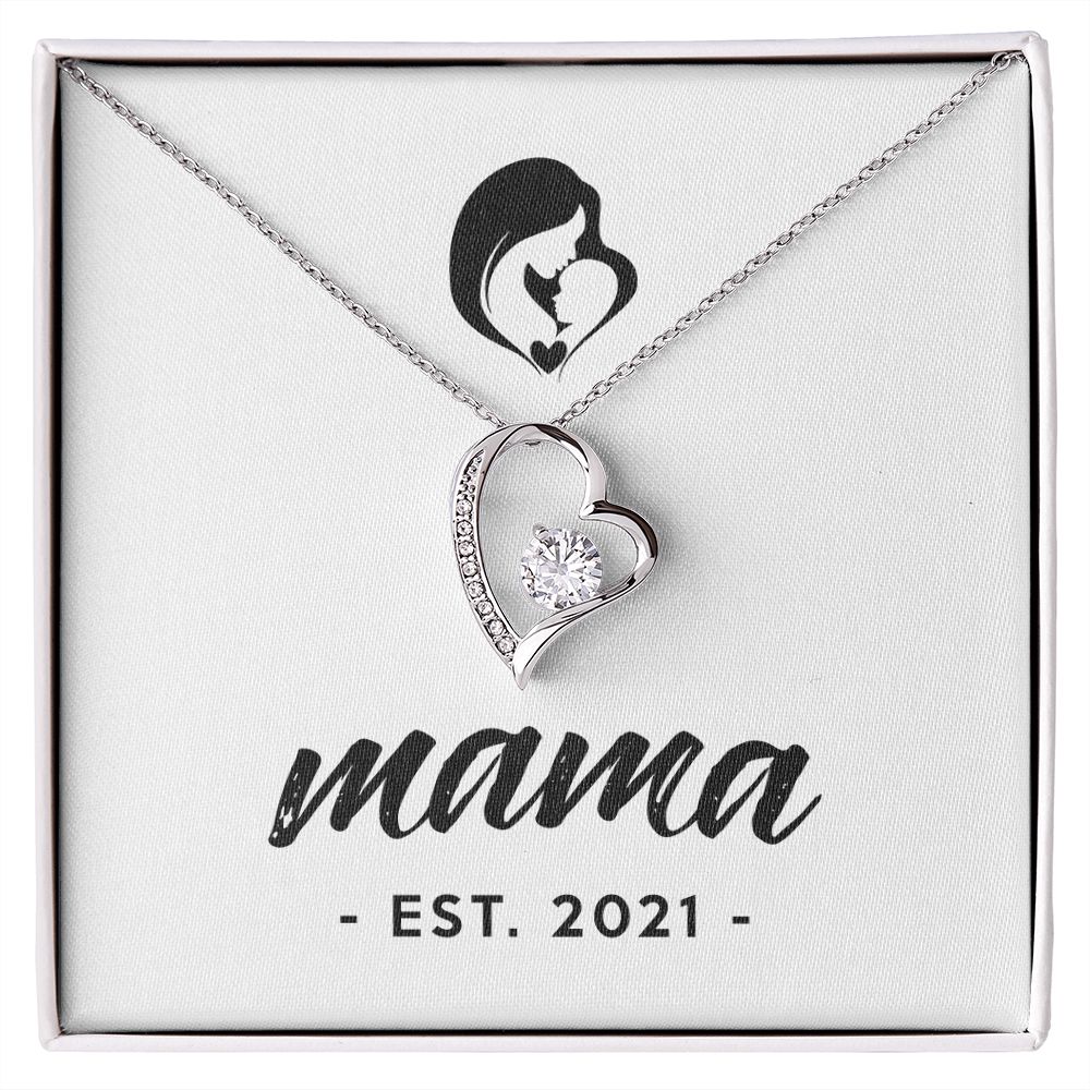 Mama, Est. 2021 - Forever Love Necklace
