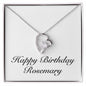 Happy Birthday Rosemary - Forever Love Necklace