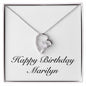 Happy Birthday Marilyn - Forever Love Necklace
