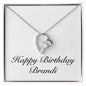 Happy Birthday Brandi - Forever Love Necklace