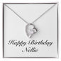 Happy Birthday Nellie - Forever Love Necklace