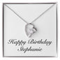 Happy Birthday Stephanie - Forever Love Necklace