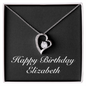 Happy Birthday Elizabeth v2 - Forever Love Necklace