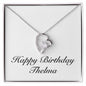 Happy Birthday Thelma - Forever Love Necklace