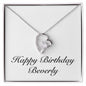 Happy Birthday Beverly - Forever Love Necklace