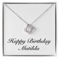 Happy Birthday Matilda - Love Knot Necklace