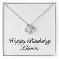 Happy Birthday Blanca - Love Knot Necklace
