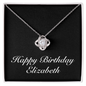Happy Birthday Elizabeth v2 - Love Knot Necklace