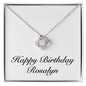 Happy Birthday Rosalyn - Love Knot Necklace