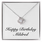Happy Birthday Mildred - Love Knot Necklace