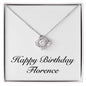 Happy Birthday Florence - Love Knot Necklace