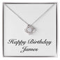 Happy Birthday James - Love Knot Necklace