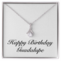 Happy Birthday Guadalupe - Alluring Beauty Necklace