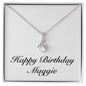 Happy Birthday Maggie - Alluring Beauty Necklace