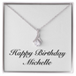 Happy Birthday Michelle - Alluring Beauty Necklace