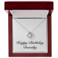 Happy Birthday Dorothy - Love Knot Necklace With Mahogany Style Luxury Box