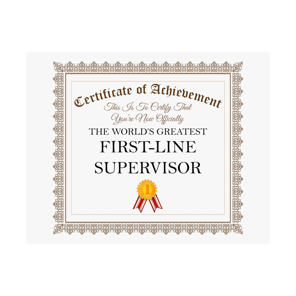 World's Greatest First-Line Supervisor - 14 in x 11 in Matte Poster