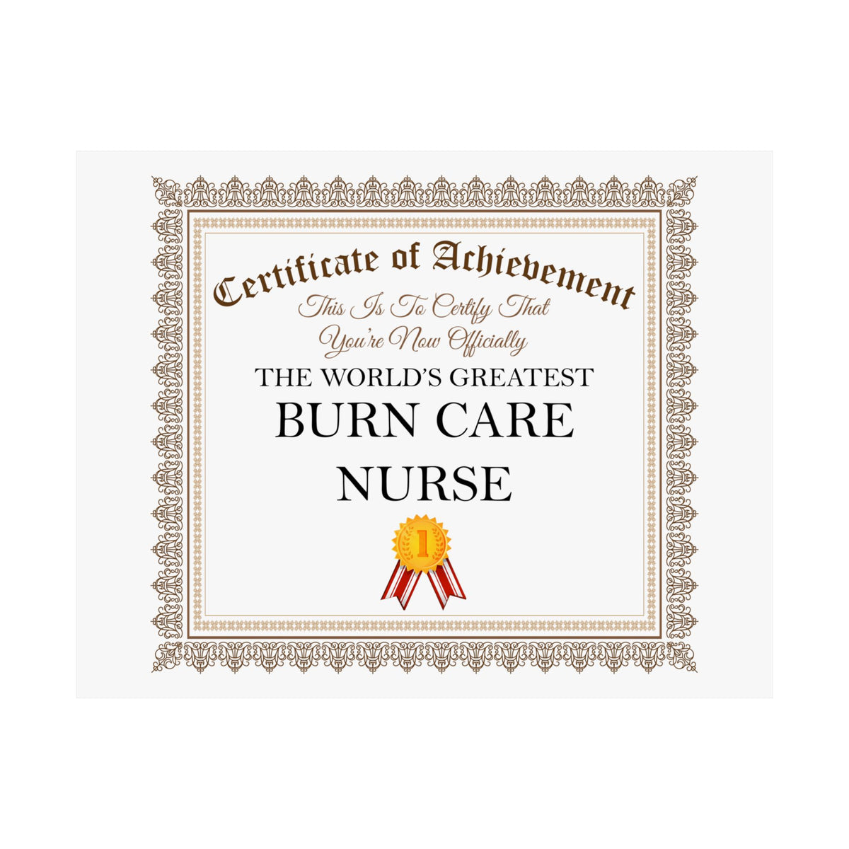 World's Greatest Burn Care Nurse - 14 in x 11 in Matte Poster