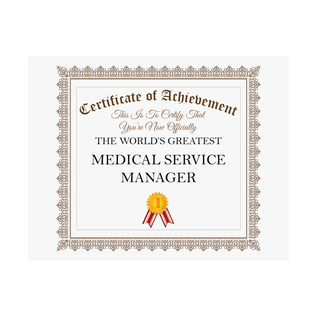World's Greatest Medical Service Manager - 14 in x 11 in Matte Poster