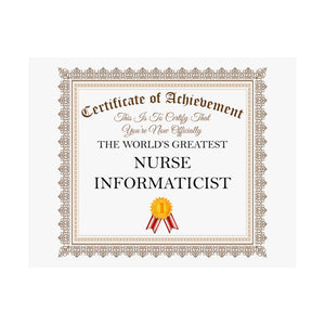 World's Greatest Nurse Informaticist - 14 in x 11 in Matte Poster