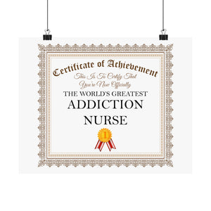 World's Greatest Addiction Nurse - 14 in x 11 in Matte Poster