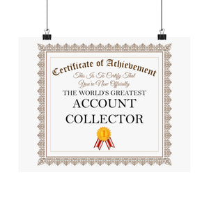 World's Greatest Account Collector - 14 in x 11 in Matte Poster
