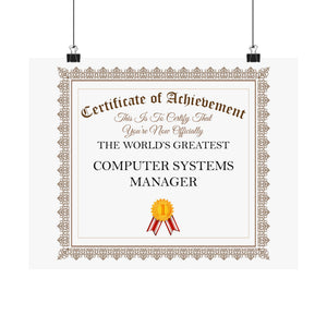 World's Greatest Computer Systems Manager - 14 in x 11 in Matte Poster