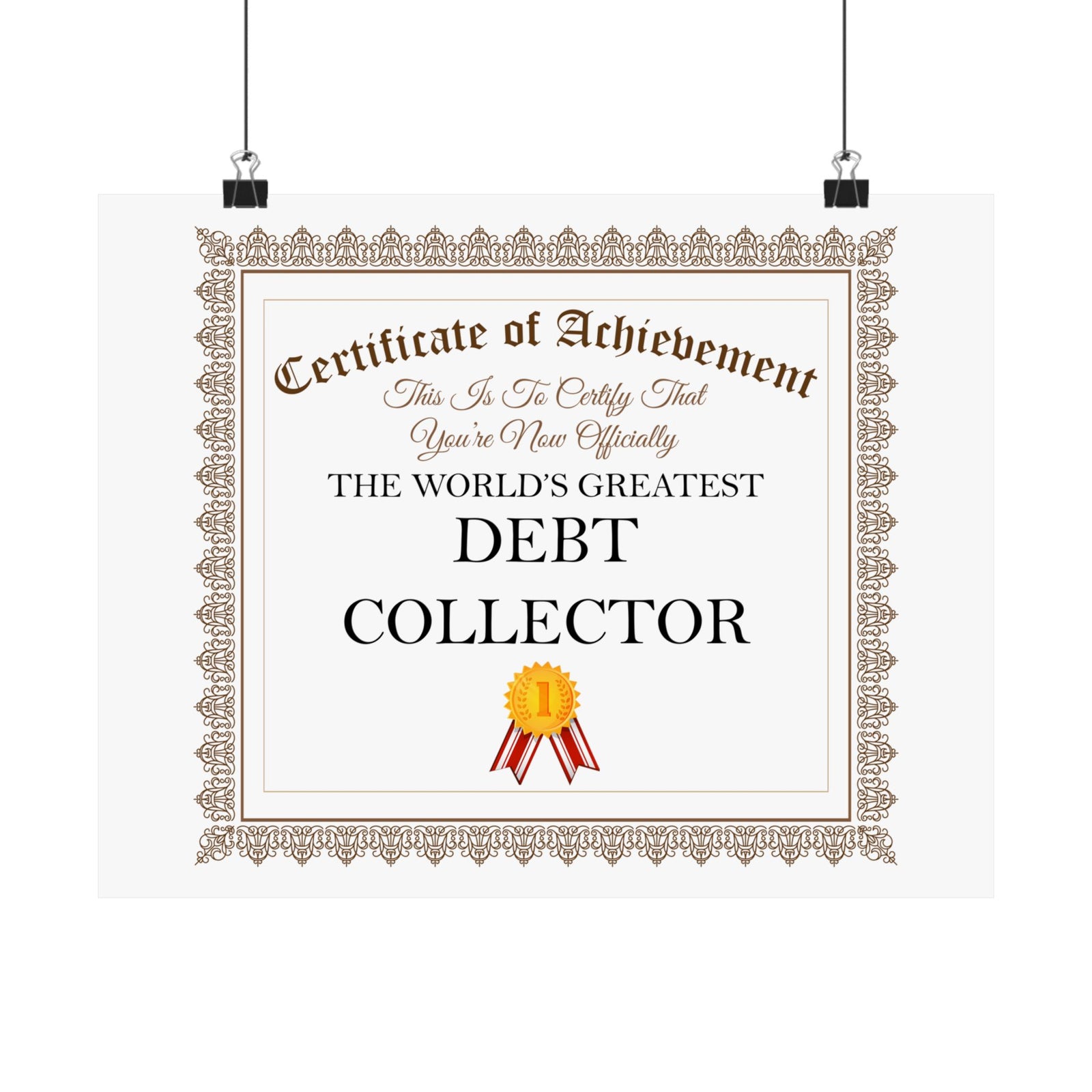 World's Greatest Debt Collector - 14 in x 11 in Matte Poster