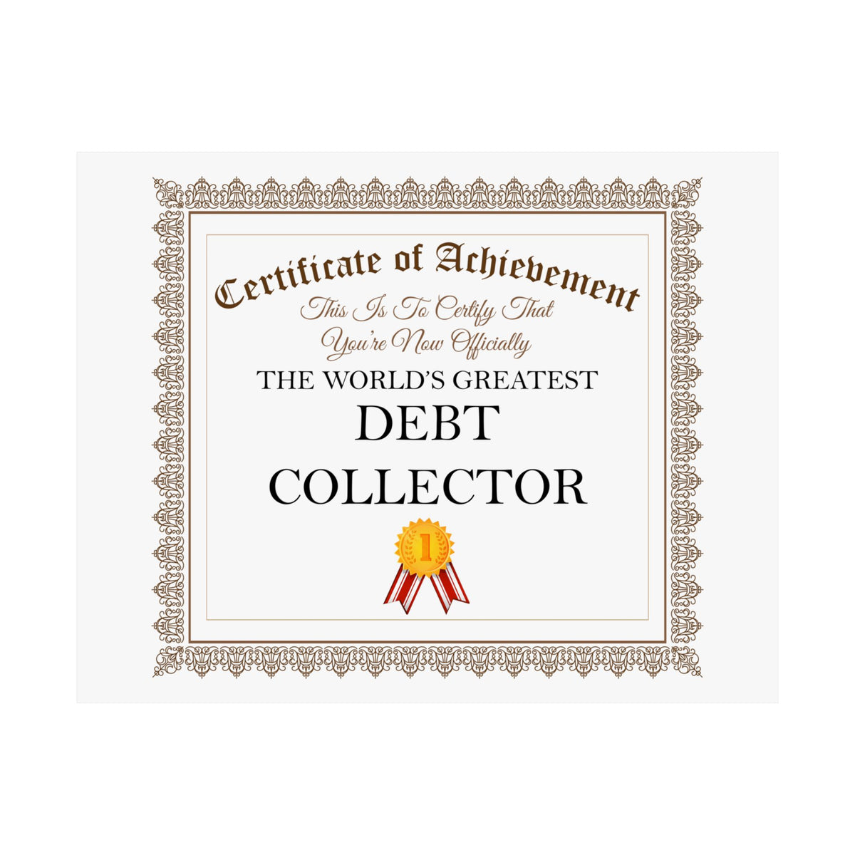 World's Greatest Debt Collector - 14 in x 11 in Matte Poster